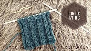 1/1 rc, 1/1 lc, 2/2 rc, 2/2 lc, 3/3 lc, 3/3 rc, 3/1 lc, 3/1 rc , 3/2 lc, 3/2 rc. How To Knit C1b Or 1 1 Rc Knitting Tutorial 2019 Youtube