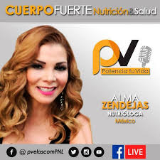 En lo mejor de POTENCIA TU VIDA, una sensacional nutrióloga desde  Monterrey-México ALMA ZENDEJAS., #LoMejor, #PrimeraTemporada