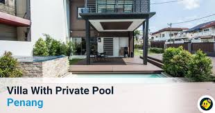 I live in a bungalow villa with pool and lots of greenery and is very close to the city of kuala lumpur. Villa With Private Pool Penang C Letsgoholiday My