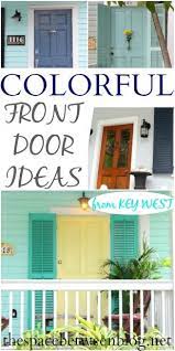 Accent colors and colorful pastels are suggesting that homeowners are taking a step outside of their comfort zone, she says. Front Door Colors And Using Key West Front Doors For Inspiration The Space Between Exterior House Colors Key West House House Exterior