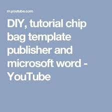 40 free printable chip bag template. Diy Tutorial Chip Bag Template Publisher And Microsoft Word Youtube Chip Bag Template Free Chip Bag Template Chip Bag Template Free Printable