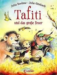 Tafiti Und Das Grosse Feuer Von Boehme Julia Kinderbucher Bucher Kinder Lesen