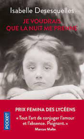 Je voudrais que la nuit me prenne - Poche - Isabelle Desesquelles, Livre tous les livres à la Fnac