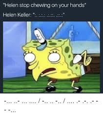 Helen Keller Memes Spongebob