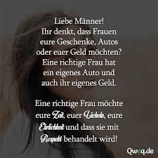 Liebe Manner Ihr Denkt Dass Frauen Eure Geschenke Autos Oder Euer Geld Mochten Eine Richtige Frau Hat Ein Eigenes Auto U Spruche Geld Zitate Spruche Zitate