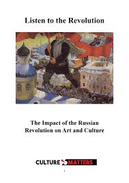 In 1848, marx and engels offered a new definition of communism and popularized the term in their famous pamphlet the communist manifesto.1. The Impact Of The Russian Revolution On Art And Culture By Culture Matters Issuu
