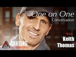 Keith Thomas Interview #17 Chasing The Impossible