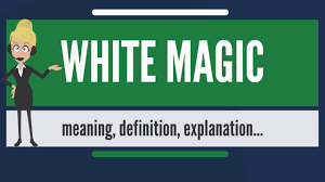 What Is White Magic What Does White Magic Mean White Magic Meaning Definition Explanation Youtube