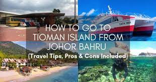 Confronta i prezzi, gli orari e prenota i biglietti online senza problemi. How To Go To Tioman Island From Johor Bahru Pros Cons Included