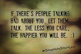 If There S People Talking Bad About You Let Them Talk Segerios Com