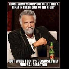 Be the first to contribute! 150 The Funeral Director In Me With A Bit Of Humor Ideas Funeral Director Funeral Humor