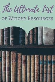 The Ultimate List Of Witchy Resources The Witch Of Lupine Hollow Witchy Pagan Witch Eclectic Witch
