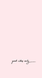 16 Trendy Quotes Wallpaper Iphone Aesthetic Wallpaper Iphone Quotes Good Vibes Only Aesthetic Iphone Wallpaper