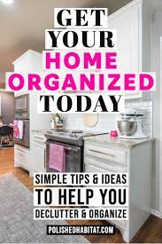 Simple Home Organizing Tips You Should Try Today Easy Home Organization Home Organization Hacks Quick Organization