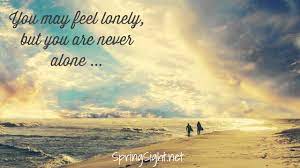 Spring Sight: You're Not Alone: Five Ways Out Of Loneliness