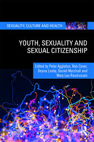 Do not share involuntary nudity. Youth Sexuality And Sexual Citizenship 1st Edition Peter Aggleto
