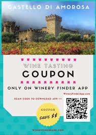 2018 Castello Di Amorosa Coupon 2018 Free Wine Tasting Coupon Wine Tasting Winery Coupons