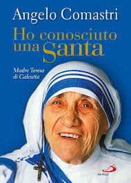 Madre teresa foi canonizada no dia 04 de setembro de 2016 pelo papa francisco. Ho Conosciuto Una Santa Madre Teresa Di Calcutta Amazon De Comastri Angelo Fremdsprachige Bucher