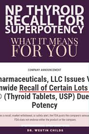 Np Thyroid Recall For Superpotency What You Need To Know In 2020 Thyroid Remedies Hypothyroidism Treatment Thyroid
