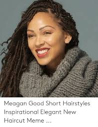These short haircuts look good and help fine or thin hair appear thicker. Meagan Good Short Hairstyles Inspirational Elegant New Haircut Meme Haircut Meme On Me Me