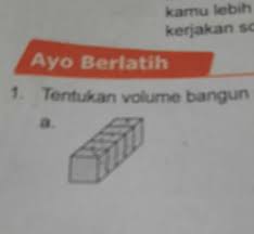 Mari langsung saja simak ulasanya dibawah ini. 1 Tentukan Volume Bangun Ruang Yang Disusun Dari Kubus Satuan Berikut Ini Tolong Bantuu Brainly Co Id