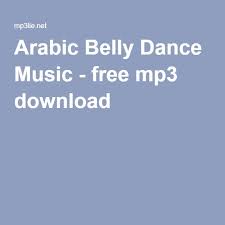 Listen to latest or old arabic movie song and download arabic albums songs on gaana.com. Arabic Belly Dance Music Free Mp3 Download Belly Dance Music Dance Music Belly Dance