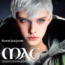 Mae: Death's Youngest Daughter Audiobook by Axel Martens