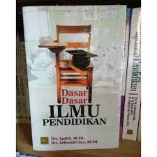 Kami juga ucapkan syukur atas kehadiran tuhan yang maha esa. Dasar Dasar Ilmu Pendidikan Syafril Prenada Shopee Indonesia