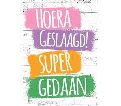Wij, van altijd geslaagd, ontkennen dan ook niets. Geslaagd Doe Er Een Leuke Felicitatie Kaart Bij Rozen Nl