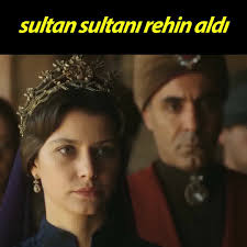 Kösem Sultan Dilruba Sultan'ı Rehin Aldı!