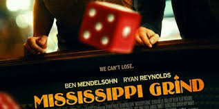 Review: Mississippi Grind – FilmSnobReviews