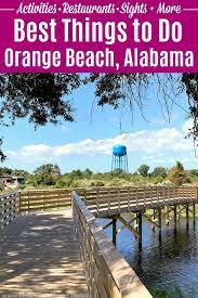 It is a short 5 minute drive to other great restaurants and activities. Best Things To Do In Orange Beach Alabama Hello Little Home