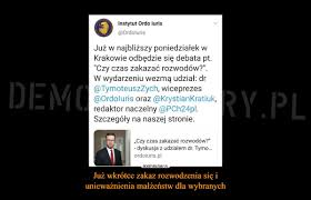 Informujemy, że pani/pana dane osobowe są przetwarzane przez fundację instytut na rzecz kultury prawnej ordo iuris z siedzibą w warszawie przy ul. Juz Wkrotce Zakaz Rozwodzenia Sie I Uniewaznienia Malzenstw Dla Wybranych Demotywatory Pl