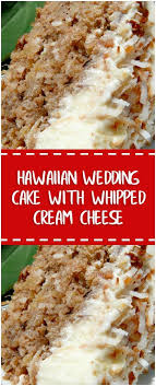 Hawaiian Wedding Cake With Whipped Cream Cheese Frosting Hawaiian Wedding Cake Whipped Cream Cheese Frosting Cooking Recipes
