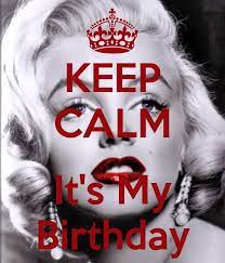 Keep Calm Its My Birthday Marilyn Monroe Buon Compleanno Foto Buon Compleanno Foto