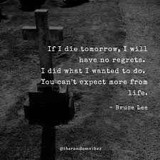 Life and death quotes in tamil. 70 If I Die Tomorrow Quotes To Inspire You