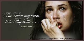 GOD COLLECTS YOUR TEARS IN HIS BOTTLE |