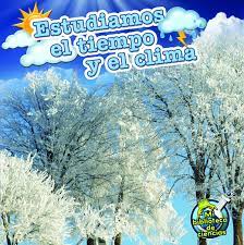 Los datos sobre el tiempo, temperatura, velocidad del viento, la humedad, la cota de nieve, presión, etc. Estudiamos El Tiempo Y El Clima Studying Weather And Climates My Science Library Spanish Edition Buy Online In Andorra At Andorra Desertcart Com Productid 199923957