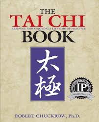 The Tai Chi Book: Refining and Enjoying a Lifetime of Practice: Chuckrow  Ph.D., Robert: 9781886969643: Amazon.com: Books