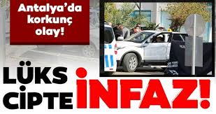 Antalya ile ilgili en son ve en güncel haber akışı sabah'ta. Son Dakika Haberler Antalya Da Dehset Verici Olay Luks Cipte Infaz 2 Olu 1 Yarali Son Dakika Haberler