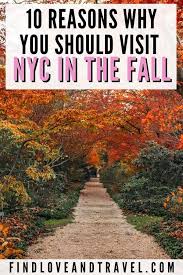 10 Reasons You Need To Visit Nyc In The Fall In 2020 Visiting Nyc New York City Travel Nyc Fall