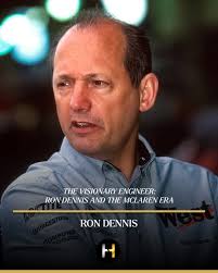 Ron Dennis is one of the men who changed what a Formula 1 team could be