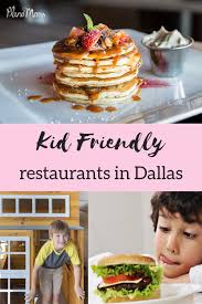 Kid Friendly Restaurants In North Texas Kid Friendly Restaurants Eat Dallas Restaurants Best