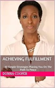 Achieving Fulfillment: 10 Simple Strategies Placing You On The Path To  Peace (The Big Ten FulFillment Series Book 1)