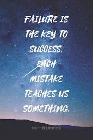 Failure Is The Key To Success Motivational Notebook Journal Diary 110 Pages Blank 6x9 Notebooks Inspirationmotivation 9781729283899 Amazon Com Books