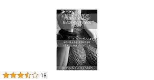 HOW MY BEST FRIENDS MOM BECAME MY SEX SLAVE: A Story Of Bondage. Forced  Sex. Dark Erotica - Kindle edition by Gottman , Rosa K.. Literature &  Fiction Kindle eBooks @ Amazon.com.