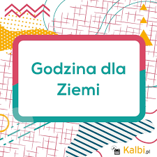 W tym czasie w wydarzeniu wzięło udział 2,2 mln osób. Godzina Dla Ziemi 2021 Internetowy Kalendarz Kalbi