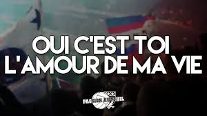Malgré les hauts et les bas, on sait très bien que la vie, c'est ensemble qu'on la fera ! Oui C Est Toi L Amour De Ma Vie Chant Ultras Paris Psg Youtube