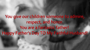 Father's day is coming, this is the day of the year, on which special events are held in honor of father all over the world. Happy Fathers Day Quotes From Daughter Son Wife To Daddy Husband