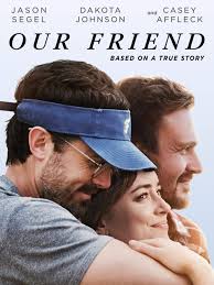It goes deeper than that. Watch Our Friend Prime Video